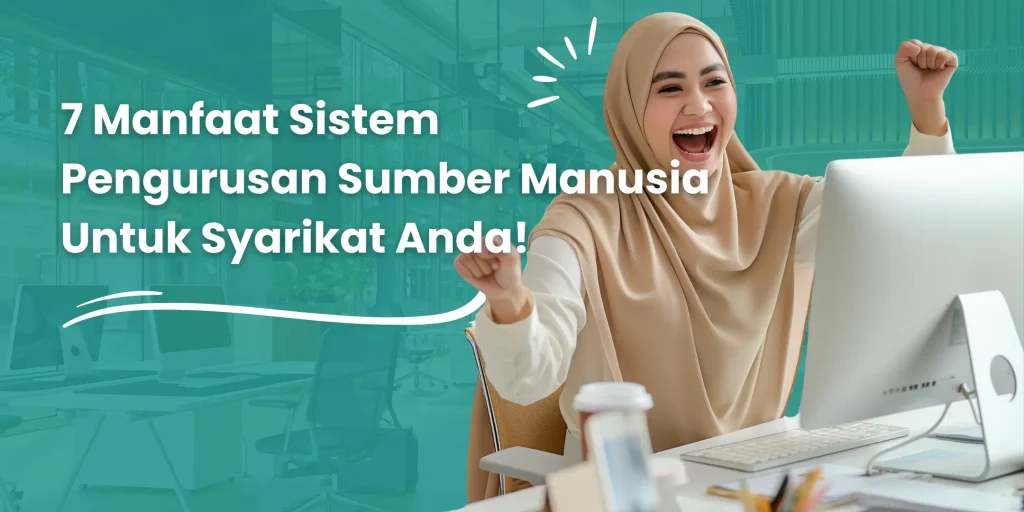 7 Manfaat Sistem Pengurusan Sumber Manusia (HRMS)