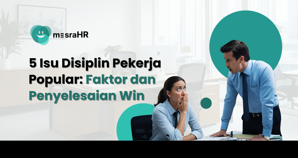 5 Isu Disiplin Pekerja Popular