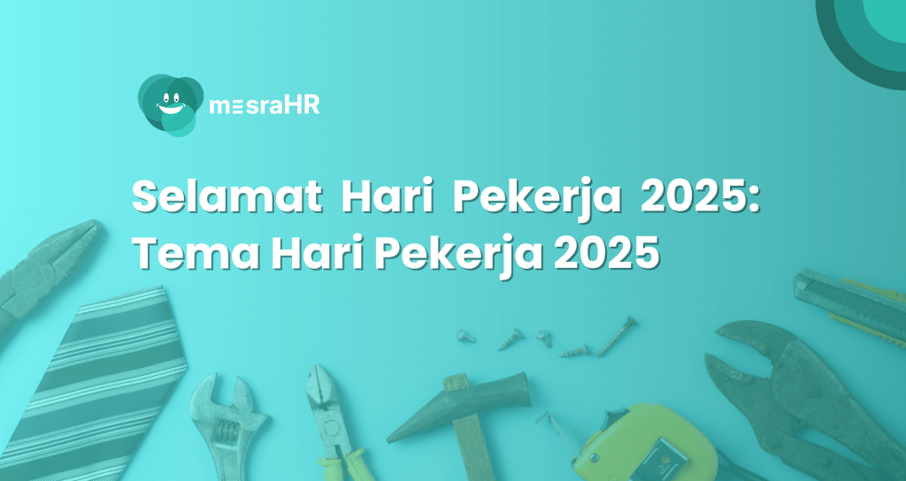 Selamat Hari Pekerja 2025 - mesraHR
